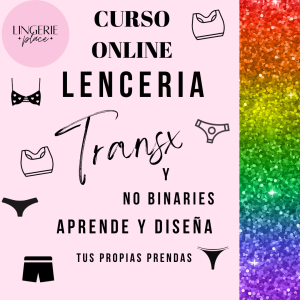 CURSO LENCERIA TRANSX Y NO BINARIXS